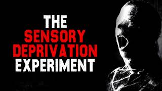 quotThe Sensory Deprivation Experimentquot Creepypasta [upl. by Allenrad384]