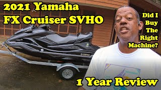 1 Year Review of the 2021 Yamaha FX Cruiser SVHO [upl. by Kata]