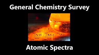 Atomic Spectra and Energy Levels  General Chemistry Survey [upl. by Erdied727]