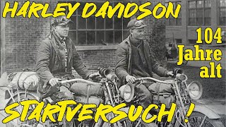 Harley Davidson  104 Jahre alt  Startversuch  Harzer Bikeschmiede [upl. by Pilar]