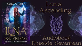 Luna Ascending Ep17  You Wont Believe What Happens [upl. by Ignacius]