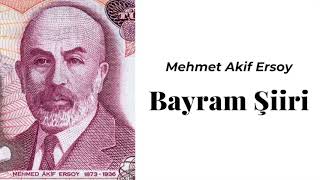 Mehmet Akif Ersoy  Bayram Şiiri [upl. by Eerahs]