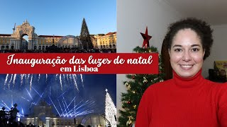 Inauguração das luzes de Natal em Lisboa  Árvore fogo de artifício e show  TEMPORADA DE NATAL🎄✨ [upl. by Aihgn]