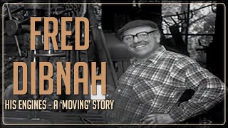 Fred Dibnah  His Engines  A Moving Story Tribute [upl. by Pontius251]