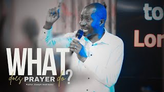 WHAT DOES PRAYER DO  PASTOR JOSEPH SSEKISAKA  12112024 [upl. by Reede]