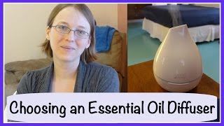 Choosing an Essential Oil Diffuser [upl. by Perseus410]