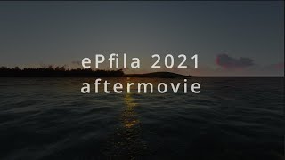 ePfila 2021  aftermovie [upl. by Evante]