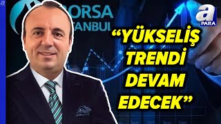 Borsa 10 Bin Puan Üzerinde Kalıcı Olacak Mı İsmail Günerde Kritik Değerlendirme apara [upl. by Iruahs124]