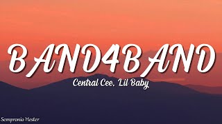 Central Cee  BAND4BAND Lyrics Ft Lil Baby [upl. by Atnes]