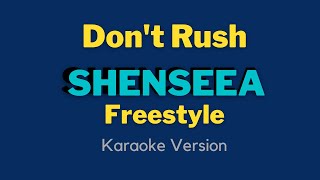 Shenseea  Dont RushFreestyle Karaoke Version [upl. by Kelam152]