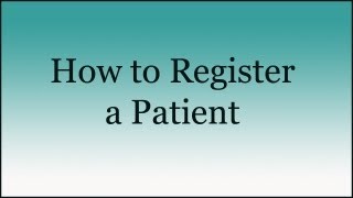 How to Register a Patient [upl. by Fiona]