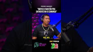 ENTREVISTA COM EDMUNDO QUASE DEU TRETA  PEDRO MANSO [upl. by Etnomal]