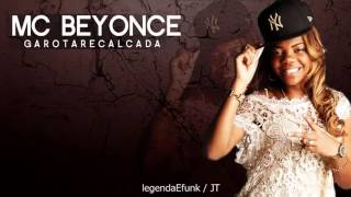 MC Beyonce Garota Recalcada ♪♫ Com Letra Video Oficial HD [upl. by Eekorehc]