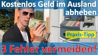 Kostenlos Geld im Ausland abheben ► Fehler vermeiden [upl. by Berton]