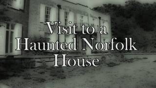 A VISIT TO A HAUNTED NORFOLK HOUSE  REAL PARANORMAL ACTIVITY CAUGHT ON CAMERA [upl. by Biagi261]