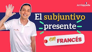 El subjuntivo presente en francés  le subjonctif présent  ¡Bien explicado en español [upl. by Nnaillek932]