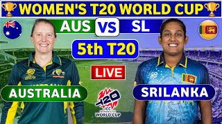 Australia Women vs Sri Lanka Women 5th T20  AUSW vs SLW Live Score amp Commentary WT20 World Cup [upl. by Parke]