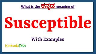 Susceptible Meaning in Kannada  Susceptible in Kannada  Susceptible in Kannada Dictionary [upl. by Borgeson]