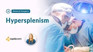 Hypersplenism  General Surgery Video Lectures  Medical Student  VLearning  sqadiacom [upl. by Wsan]