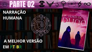 Filhos de Duna 🔅 PARTE 02 Audiolivro em PTBR [upl. by Devinne]