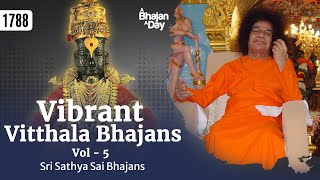 1788  Vibrant Vitthala Bhajans Vol  5  Sri Sathya Sai Bhajans [upl. by Ahtanamas]