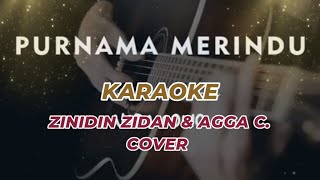 PURNAMA MERINDU KARAOKE VERSI ZIDAN amp ANGGA C [upl. by Noellyn332]