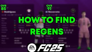 How To Find Regens in FC25 Career Mode [upl. by Marchall]