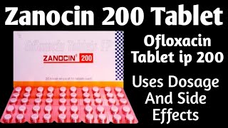 Zanocin 200 Tablet Uses  Ofloxacin Tablet ip 200 mg  Dosage And Side Effects [upl. by Solis]