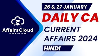 Current Affairs 26 amp 27 January 2024  Hindi  By Vikas  Affairscloud For All Exams [upl. by Oiludbo]