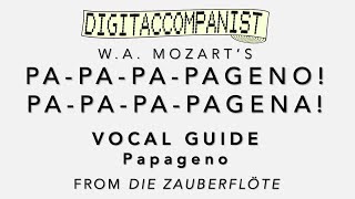 Papageno Papagena Vocal Guide  Papageno – Digital Accompaniment [upl. by Hairaza98]