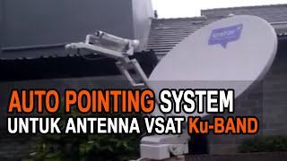 Ku Band VSAT Antenna Auto Pointing System [upl. by Ahaelam]