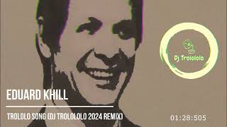 Eduard Khil  Trololo Song Dj Trolololo 2024 Remix [upl. by Alaik261]