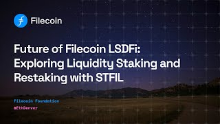 Future of Filecoin LSDFi Exploring Liquidity Staking and Restaking with STFIL  ETH Denver 2024 [upl. by Giuditta]