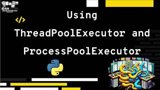 How To Use ThreadPoolExecutor and ProcessPoolExecutor In python  Explanation [upl. by Brandwein]