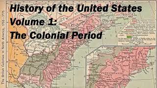 History of the United States Volume 1 Colonial Period  FULL audiobook 🎧📖  Greatest🌟AudioBooks [upl. by Philis]