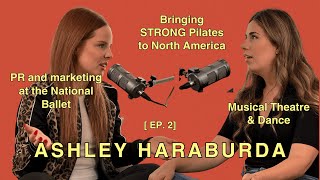 EP 2  Ashley Haraburda Co owner of STRONG Little Italy and Liberty Village From Stage to Studio [upl. by Cardwell]