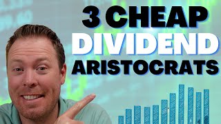 3 Cheap Dividend Aristocrats For 2024 [upl. by Noby]