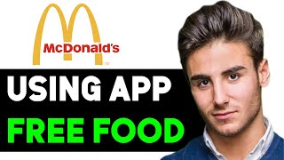 HOW TO USE THE MCDONALDS APP TO GET FREE FOOD 2024 FULL GUIDE [upl. by Jennee]