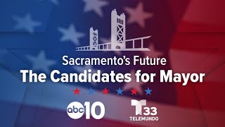 Sacramento’s Future The Candidates for Mayor [upl. by Esiuole]