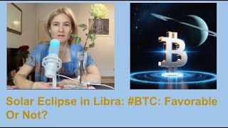 Will October 2nds Solar Eclipse in Libra BOOST Bitcoin [upl. by Allerim]