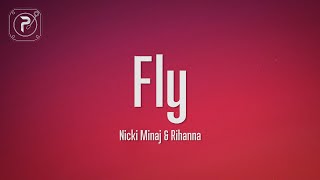 Nicki Minaj  Fly Lyrics ft Rihanna [upl. by Anayk]