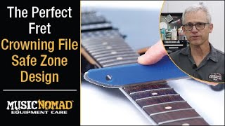 Master Guitar Fret Crowning with the Safe Zone SFile Tool by MusicNomad [upl. by Salvadore859]