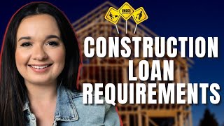 Construction Loan Requirements 2024  HOW To Build Your OWN House [upl. by Afrikah733]