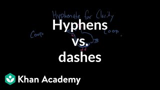 Hyphens vs dashes  Punctuation  Khan Academy [upl. by Burta]