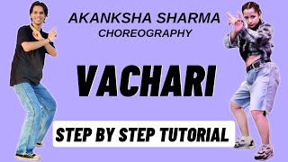 Vachari Akanksha Sharma Dance Choreography Tutorial  Vachari Dance Tutorial [upl. by Jegger14]