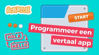 Programmeer een vertaal app  Scratch Tutorial Nederlands [upl. by Yekcir]