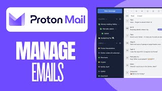 How to Manage Emails with ProtonMail [upl. by Deery]