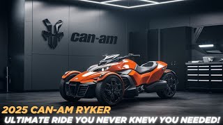 Why the 2025 CanAm Ryker is the Ultimate Ride You Never Knew You Needed [upl. by Lorelei886]