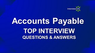 Accounts Payable Interview Questions and Answers  Most Asked AP Questions with Examples [upl. by Vedi731]