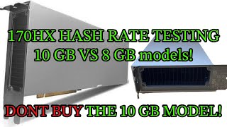 170HX HASH RATE TESTING Comparing the 8 GB model and the 10 GB models [upl. by Shinberg]